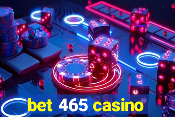 bet 465 casino